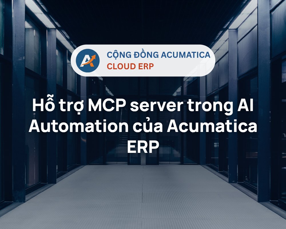 MCP server trong AI Automation của Acumatica ERP
