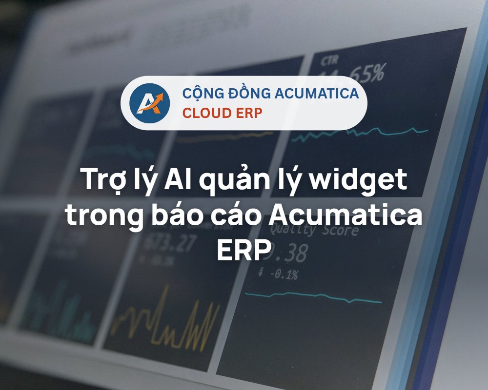 Trợ lý AI quản lý widget dashboard báo cáo trong Acumatica ERP